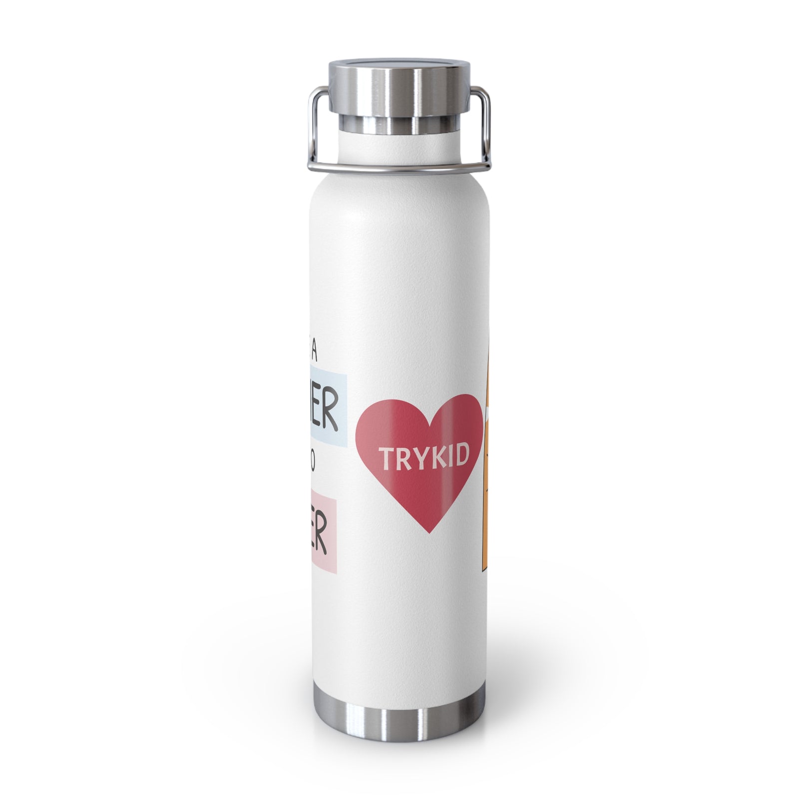 Copper Vacuum Insulated Bottle, 22oz With TRYKID logo and you are the best mom ever