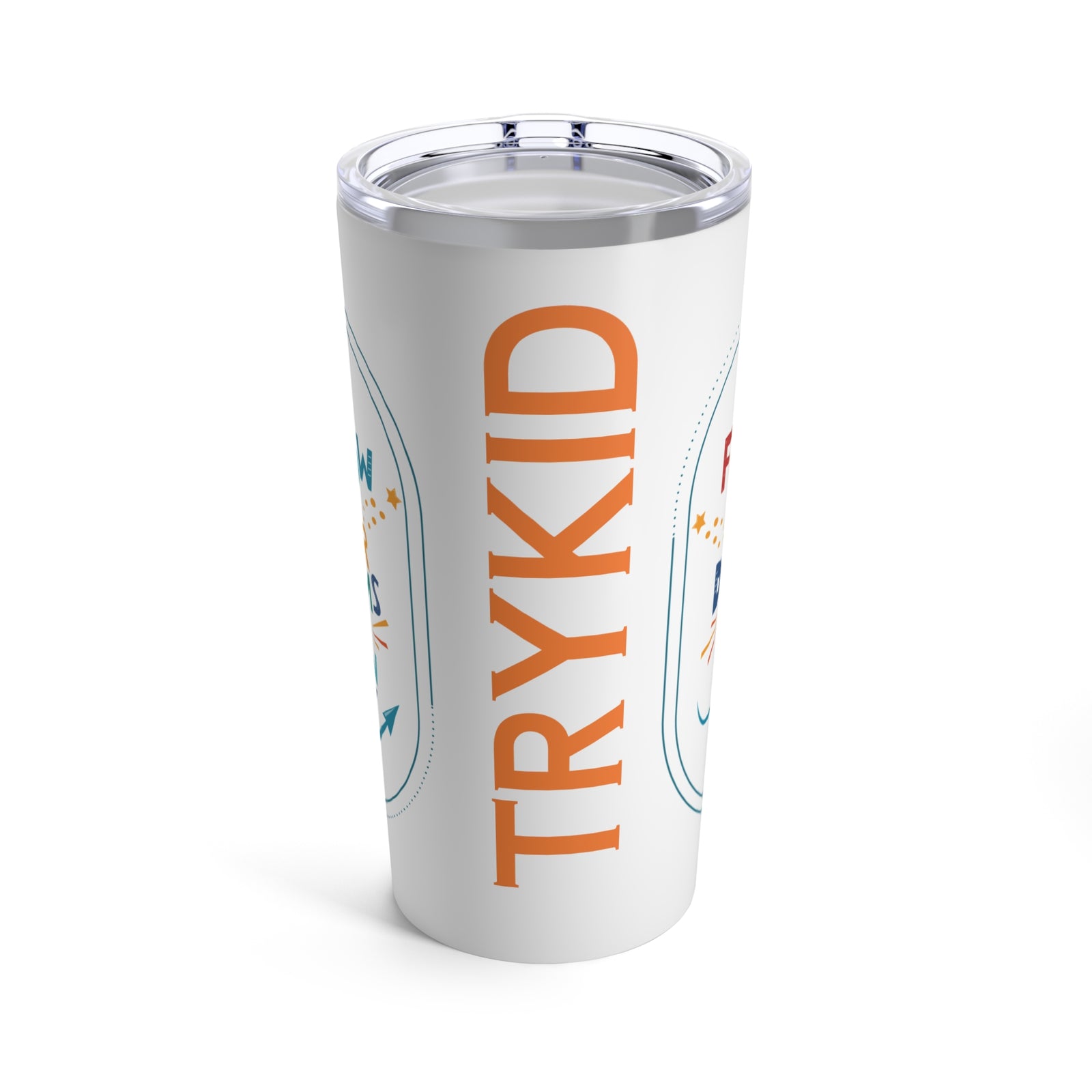 Tumbler 20oz with TRYKID logo and follow your dreams they know the way stylish and trending