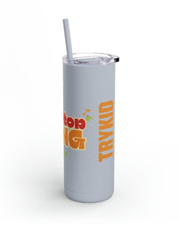 20oz Maars Maker Skinny Matte Tumbler featuring the TRYKID Logo - Embrace the Motto: Never Stop Trying
