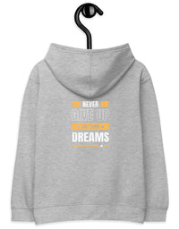 Kids fleece hoodie with trykid logo and never giveup on your dream
